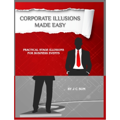 Corporate Illusions Made Easy by JC Sum - Click Image to Close